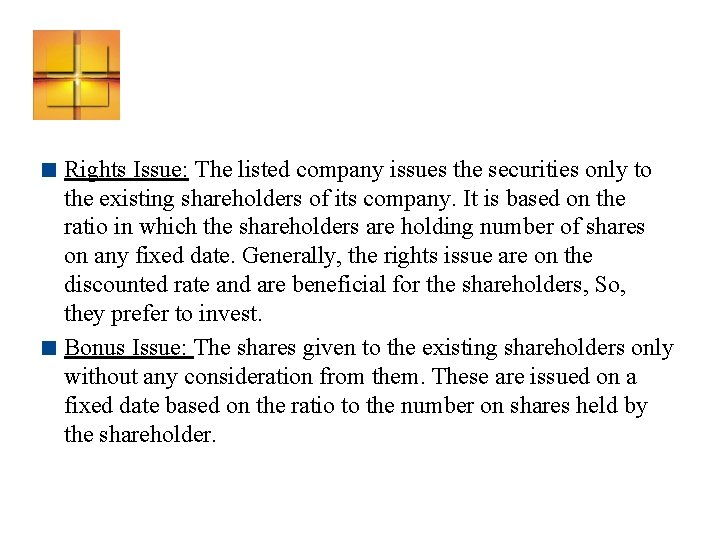< Rights Issue: The listed company issues the securities only to the existing shareholders