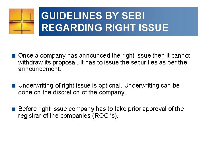 GUIDELINES BY SEBI REGARDING RIGHT ISSUE < Once a company has announced the right