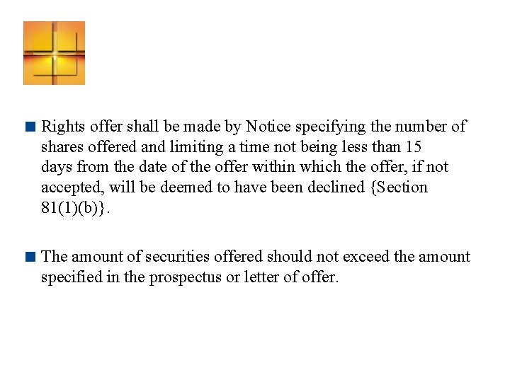 < Rights offer shall be made by Notice specifying the number of shares offered