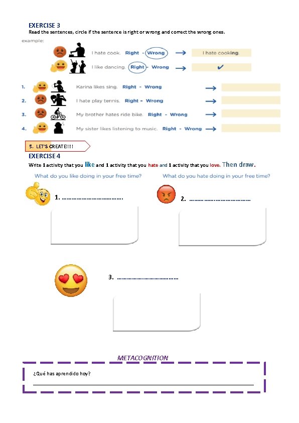 EXERCISE 3 Read the sentences, circle if the sentence is right or wrong and