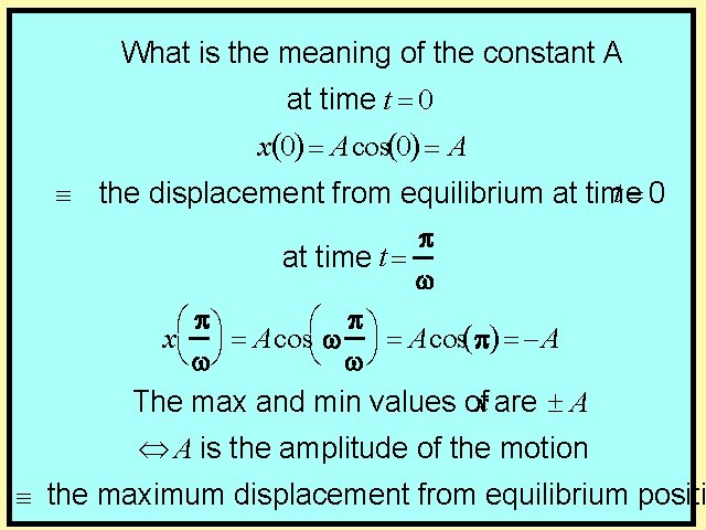 What is the meaning of the constant A at time t = 0 x(0)