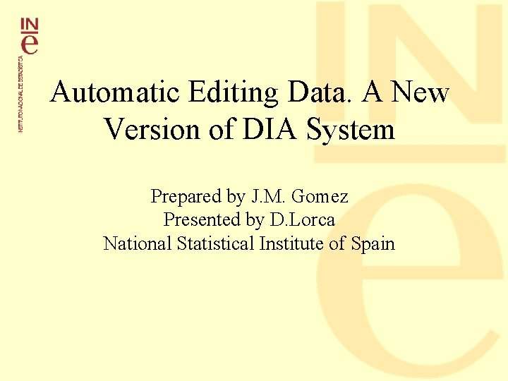 Automatic Editing Data A New Version of DIA