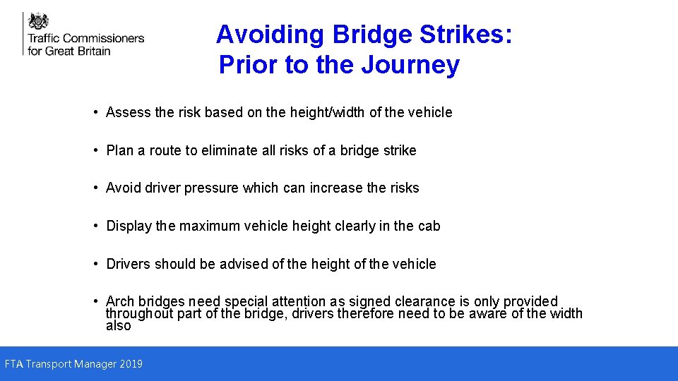 Avoiding Bridge Strikes: Prior to the Journey • Assess the risk based on the