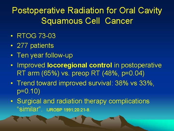 Postoperative Radiation for Oral Cavity Squamous Cell Cancer • • RTOG 73 -03 277 Postoperative Radiation for Oral Cavity Squamous Cell Cancer • • RTOG 73 -03 277