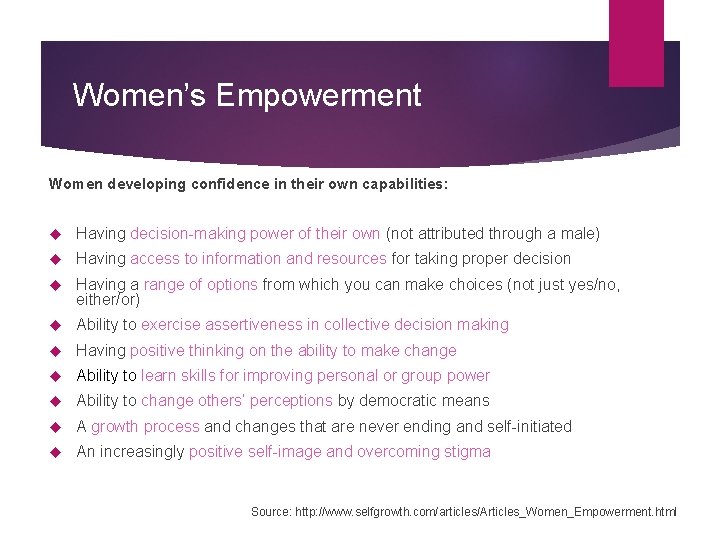 Women’s Empowerment Women developing confidence in their own capabilities: Having decision-making power of their