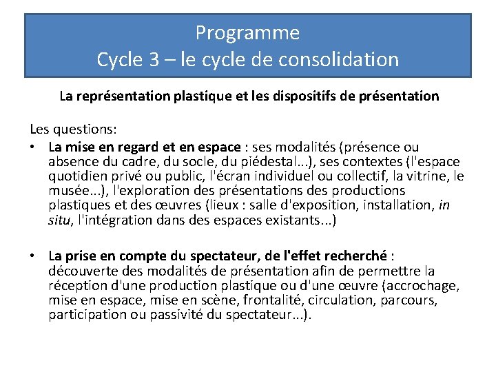 Programme Cycle 3 – le cycle de consolidation La représentation plastique et les dispositifs