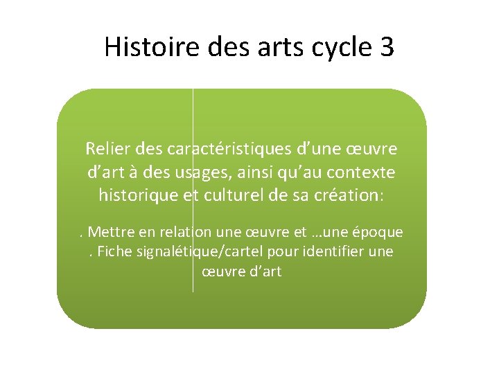 Histoire des arts cycle 3 Relier des caractéristiques d’une œuvre d’art à des usages,