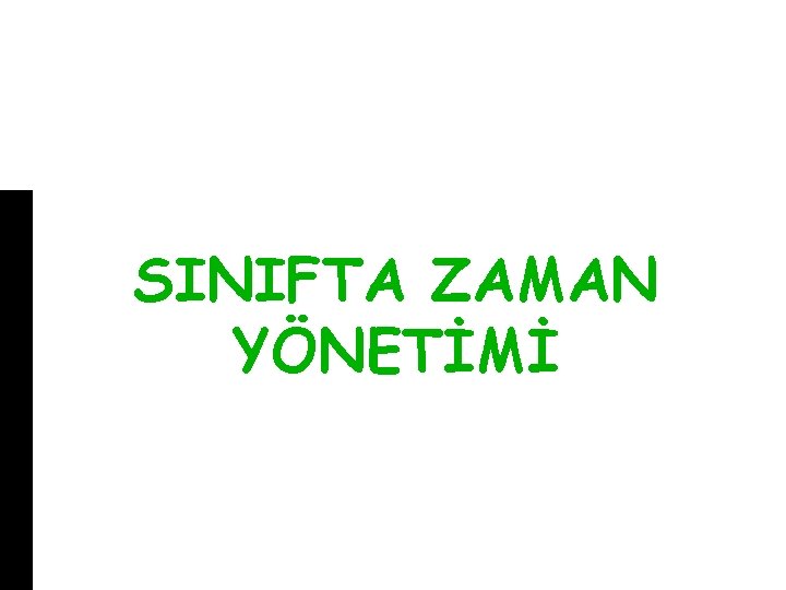 SINIFTA ZAMAN YÖNETİMİ 
