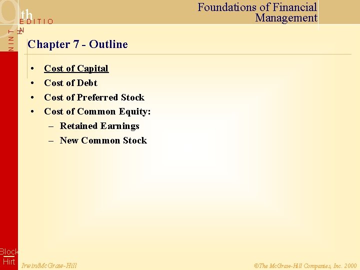 9 th NINT H EDITIO N Foundations of Financial Management Chapter 7 - Outline