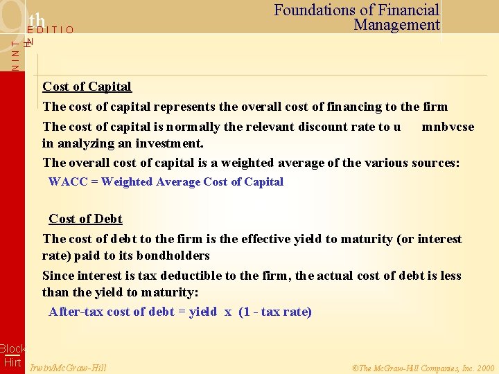 9 th NINT H EDITIO N Foundations of Financial Management Cost of Capital The