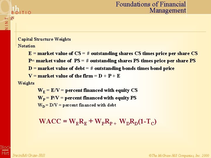 9 Foundations of Financial Management th NINT H EDITIO N Capital Structure Weights Notation