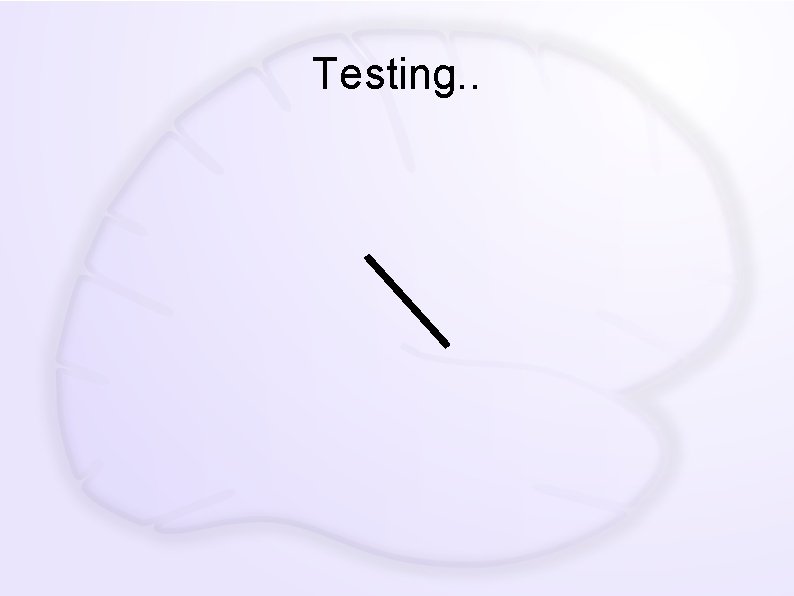 Testing. . 