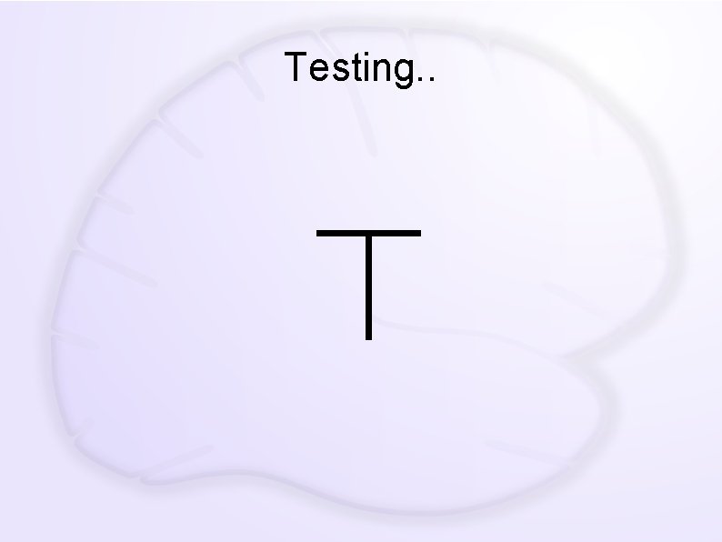 Testing. . 