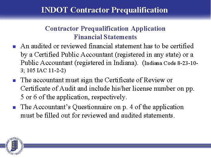 INDOT Contractor Prequalification n Contractor Prequalification Application Financial Statements An audited or reviewed financial