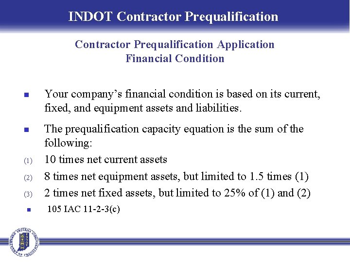 INDOT Contractor Prequalification Application Financial Condition n n (1) (2) (3) n Your company’s