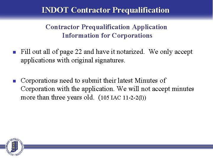 INDOT Contractor Prequalification Application Information for Corporations n n Fill out all of page