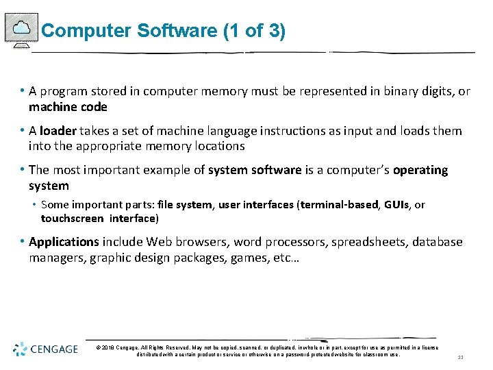 Computer Software (1 of 3) • A program stored in computer memory must be