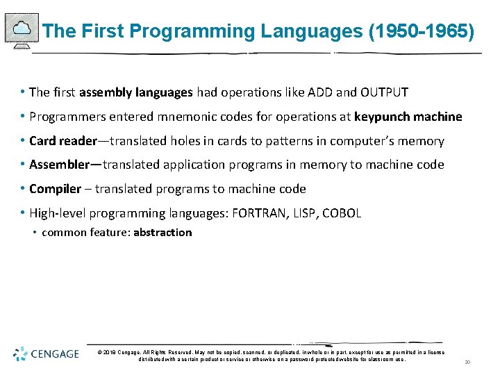 The First Programming Languages (1950 -1965) • The first assembly languages had operations like