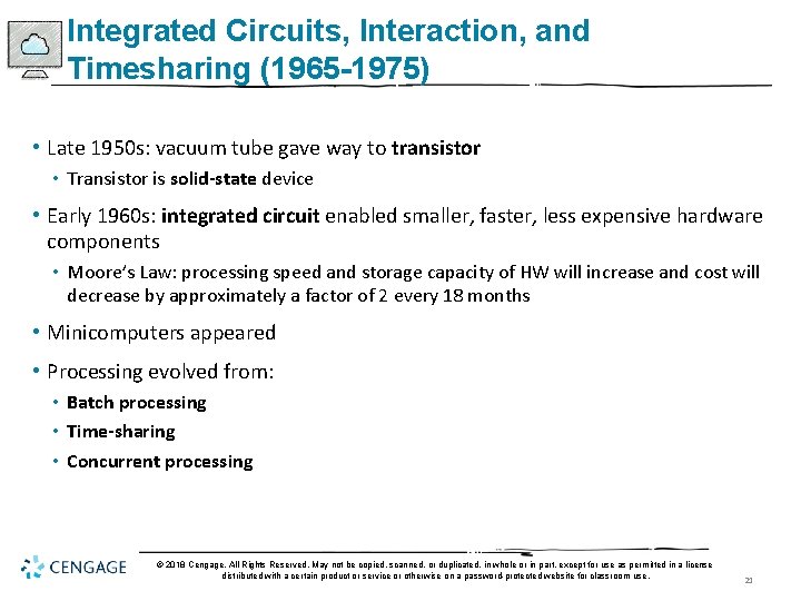 Integrated Circuits, Interaction, and Timesharing (1965 -1975) • Late 1950 s: vacuum tube gave