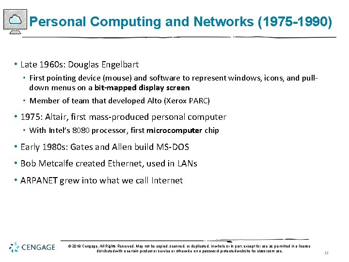 Personal Computing and Networks (1975 -1990) • Late 1960 s: Douglas Engelbart • First