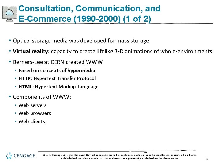 Consultation, Communication, and E-Commerce (1990 -2000) (1 of 2) • Optical storage media was