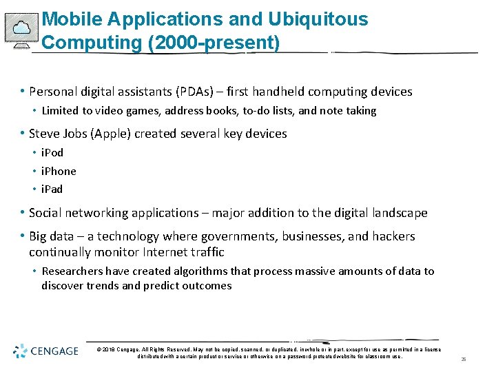 Mobile Applications and Ubiquitous Computing (2000 -present) • Personal digital assistants (PDAs) – first