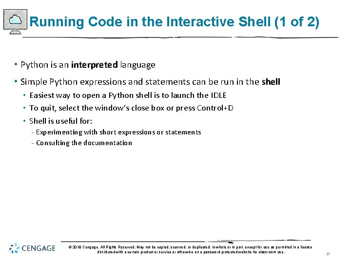 Running Code in the Interactive Shell (1 of 2) • Python is an interpreted