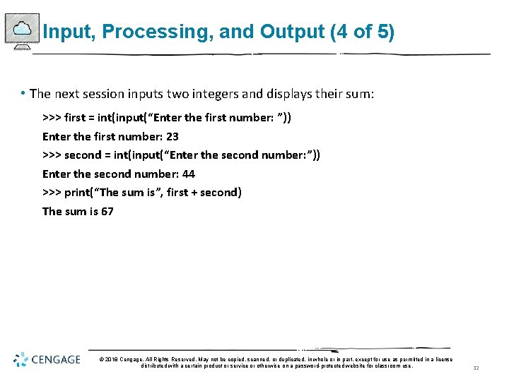 Input, Processing, and Output (4 of 5) • The next session inputs two integers