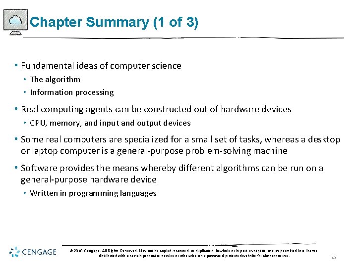 Chapter Summary (1 of 3) • Fundamental ideas of computer science • The algorithm