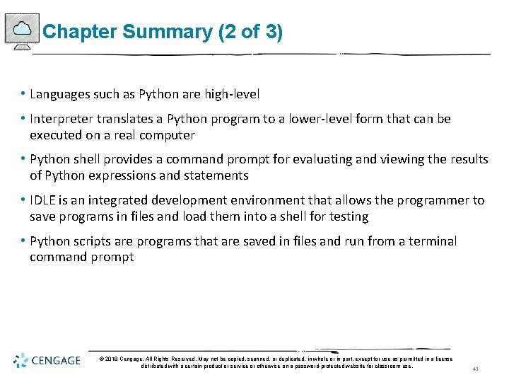 Chapter Summary (2 of 3) • Languages such as Python are high-level • Interpreter