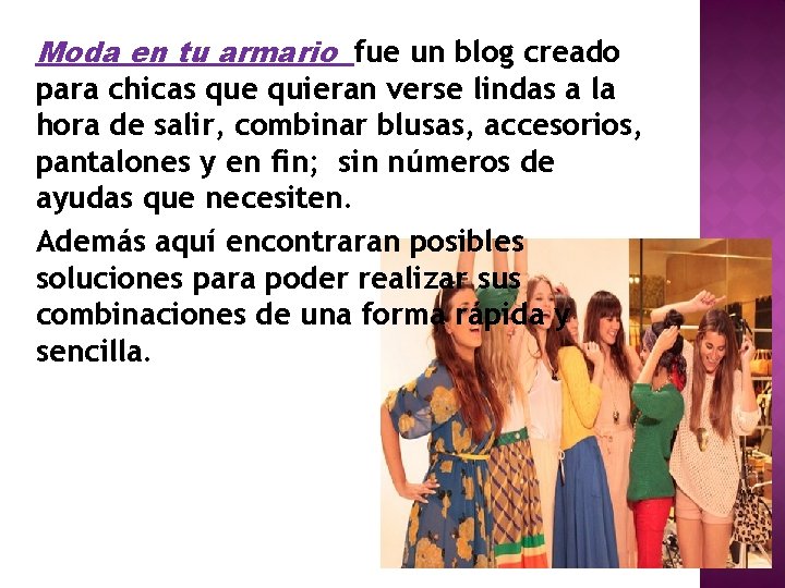 Moda en tu armario fue un blog creado para chicas que quieran verse lindas Moda en tu armario fue un blog creado para chicas que quieran verse lindas