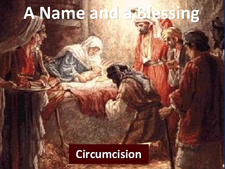 A Name and a Blessing Circumcision 