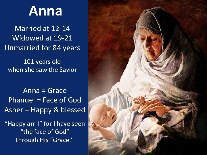 Anna Married at 12 -14 Widowed at 19 -21 Unmarried for 84 years 101