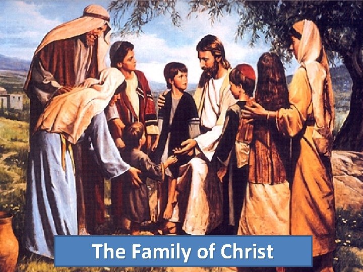 The Family of Christ 