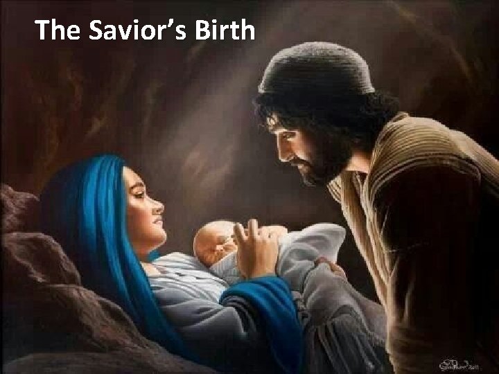 The Savior’s Birth 