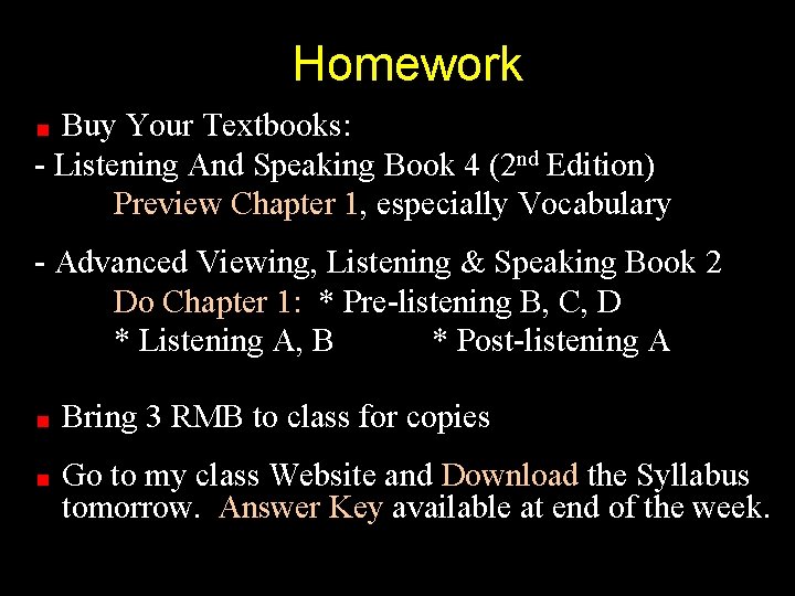 Homework Buy Your Textbooks: - Listening And Speaking Book 4 (2 nd Edition) Preview