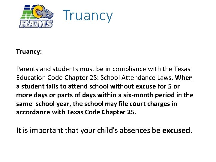 Truancy: Parents and students must be in compliance with the Texas Education Code Chapter