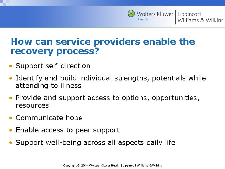 How can service providers enable the recovery process? • Support self-direction • Identify and How can service providers enable the recovery process? • Support self-direction • Identify and