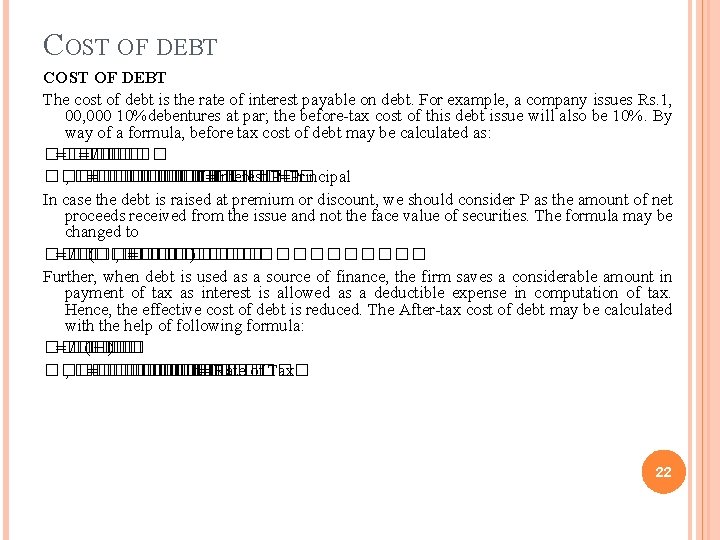 COST OF DEBT The cost of debt is the rate of interest payable on