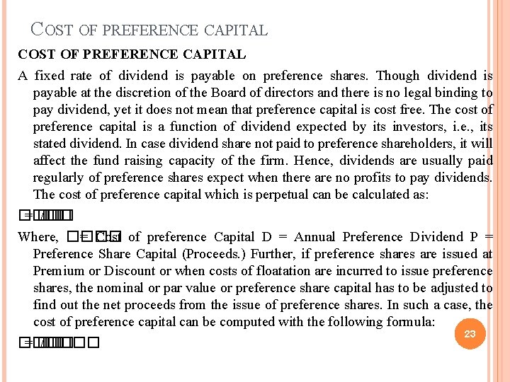 COST OF PREFERENCE CAPITAL A fixed rate of dividend is payable on preference shares.