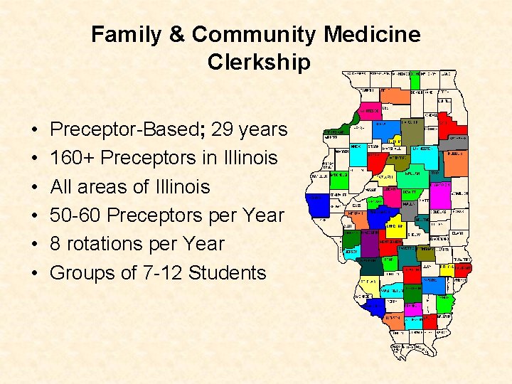 Family & Community Medicine Clerkship • • • Preceptor-Based; 29 years 160+ Preceptors in