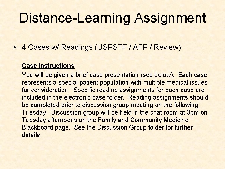 Distance-Learning Assignment • 4 Cases w/ Readings (USPSTF / AFP / Review) Case Instructions