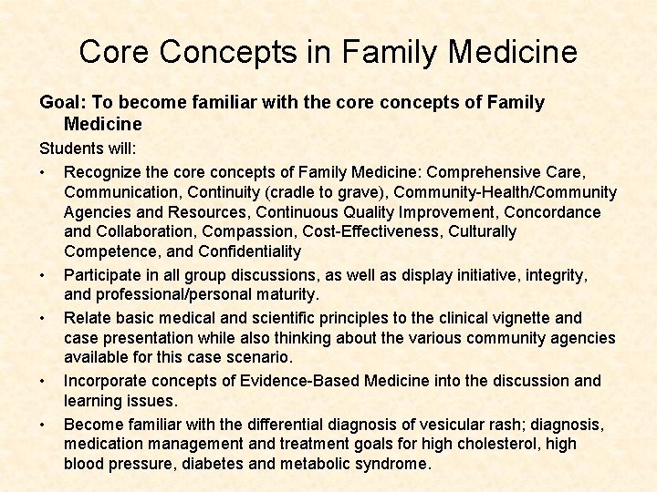 Core Concepts in Family Medicine Goal: To become familiar with the core concepts of