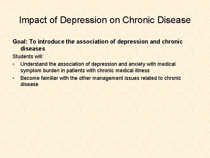 Impact of Depression on Chronic Disease Goal: To introduce the association of depression and