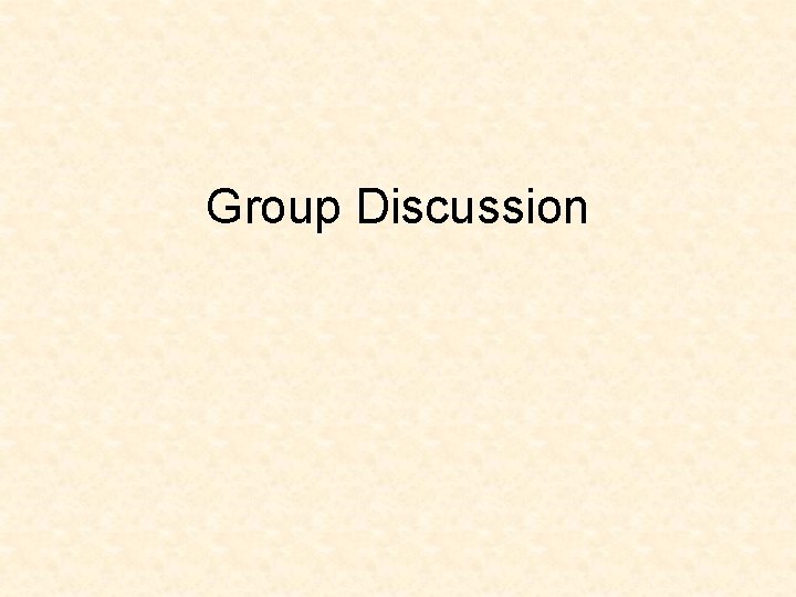 Group Discussion 