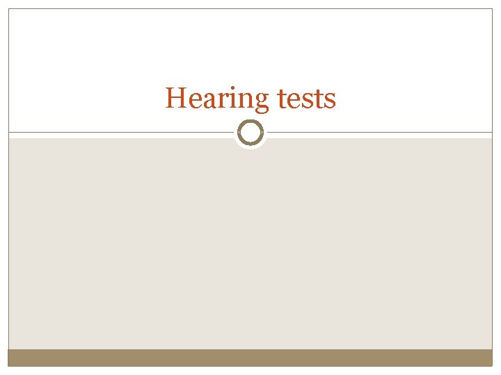 Hearing tests 