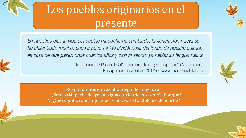 Los pueblos originarios en el presente Respondamos en voz alta luego de la lectura:
