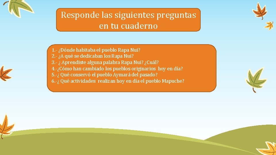 Responde las siguientes preguntas en tu cuaderno 1. - ¿Dónde habitaba el pueblo Rapa