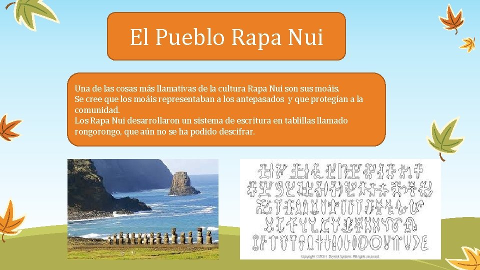 El Pueblo Rapa Nui Una de las cosas más llamativas de la cultura Rapa