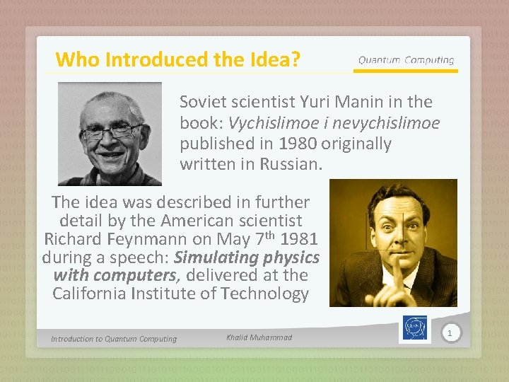 Who Introduced the Idea? Soviet scientist Yuri Manin in the book: Vychislimoe i nevychislimoe